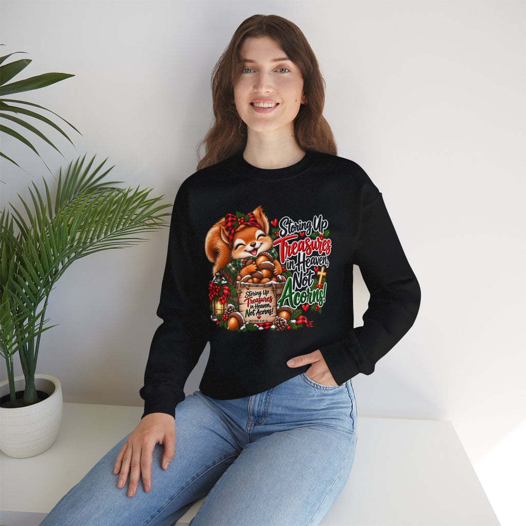 Storing Up Treasures, Not Acorns Christmas Squirrel Sweatshirt
