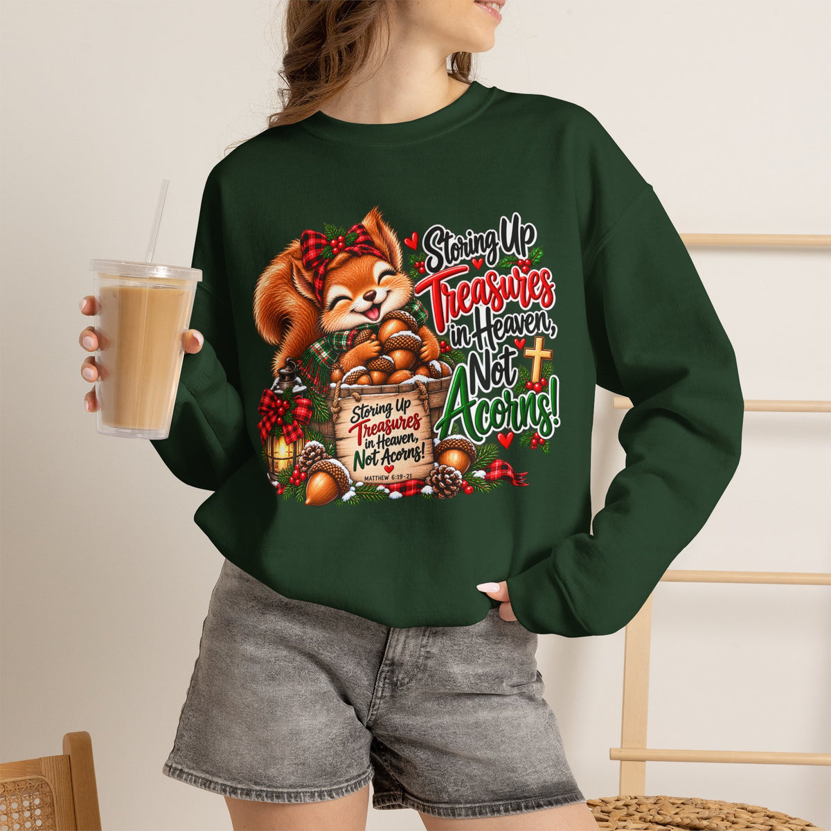 Storing Up Treasures, Not Acorns Christmas Squirrel Sweatshirt