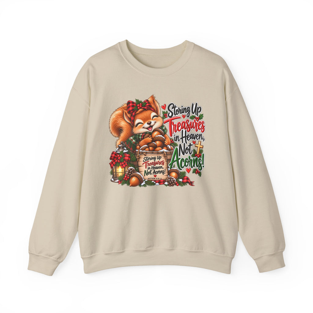 Storing Up Treasures, Not Acorns Christmas Squirrel Sweatshirt