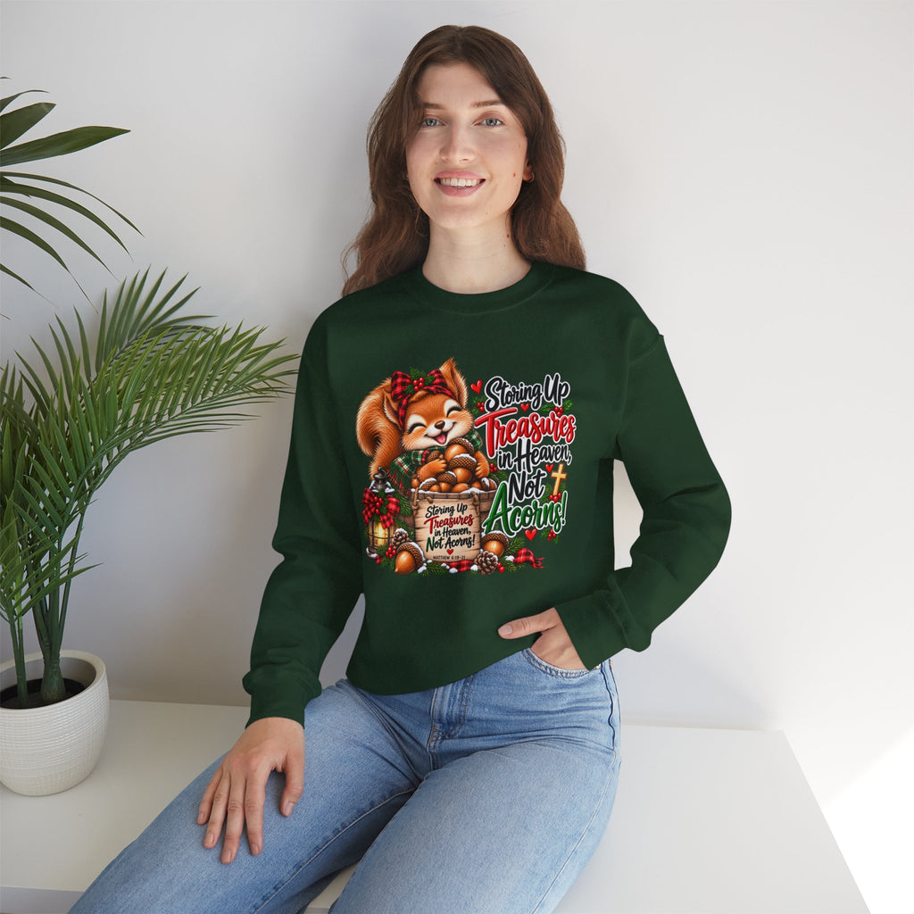 Storing Up Treasures, Not Acorns Christmas Squirrel Sweatshirt