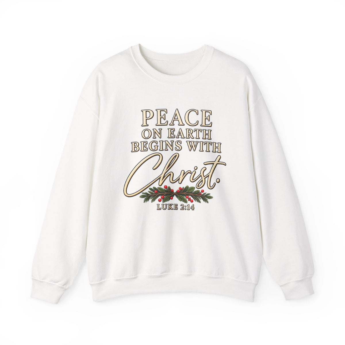 Peace on Earth Begins with Christ Christian Christmas Sweatshirt