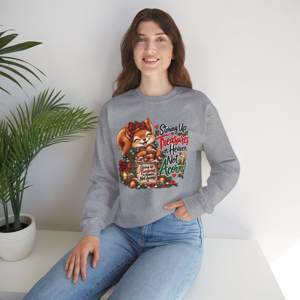 Storing Up Treasures, Not Acorns Christmas Squirrel Sweatshirt