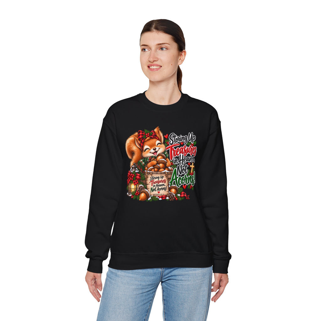 Storing Up Treasures, Not Acorns Christmas Squirrel Sweatshirt
