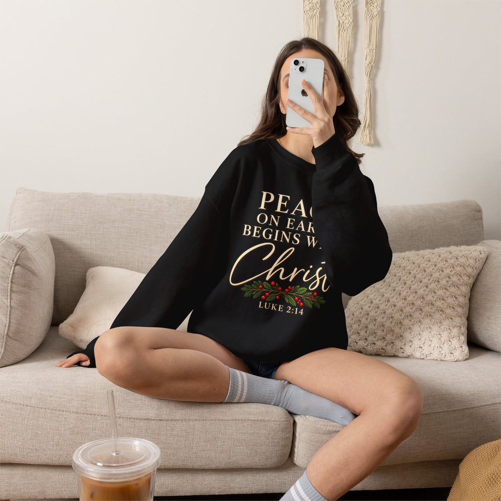 Peace on Earth Begins with Christ Christian Christmas Sweatshirt