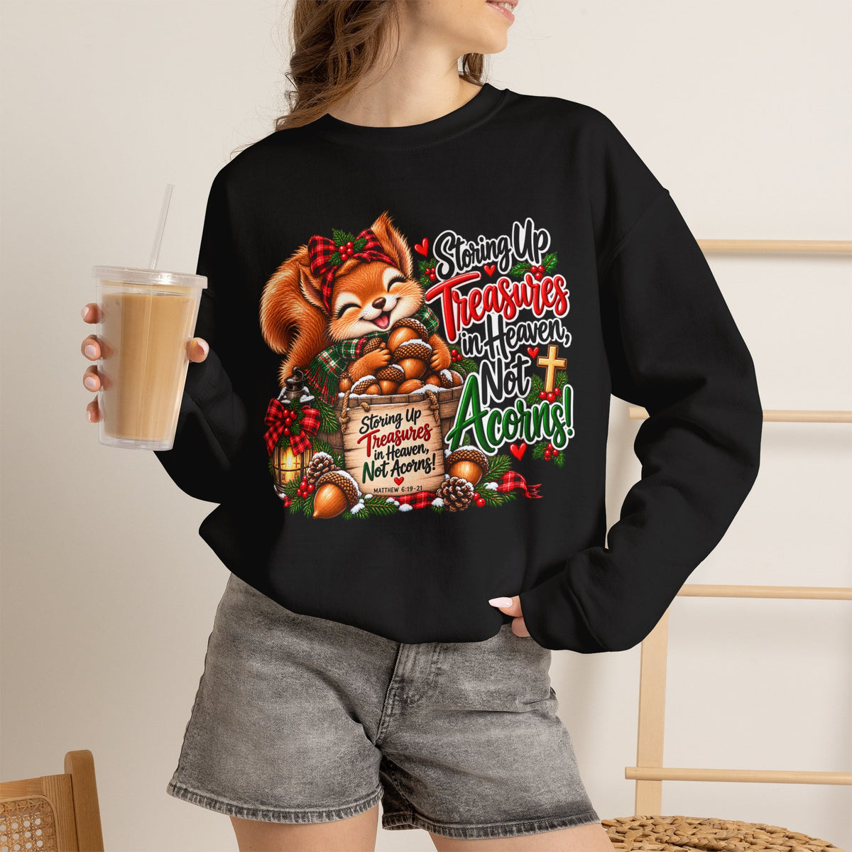 Storing Up Treasures, Not Acorns Christmas Squirrel Sweatshirt