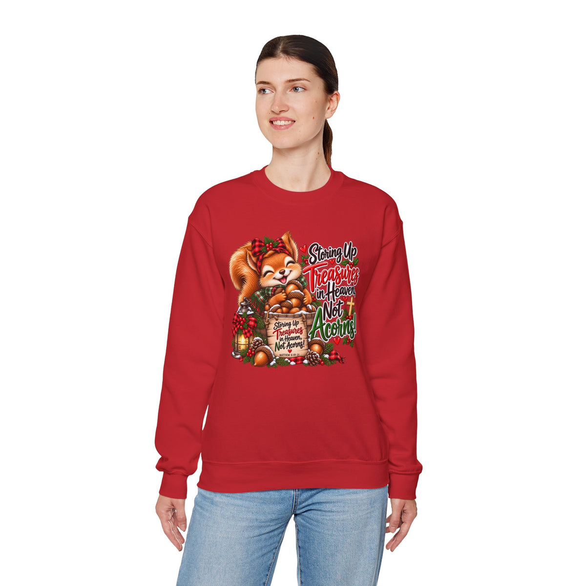 Storing Up Treasures, Not Acorns Christmas Squirrel Sweatshirt