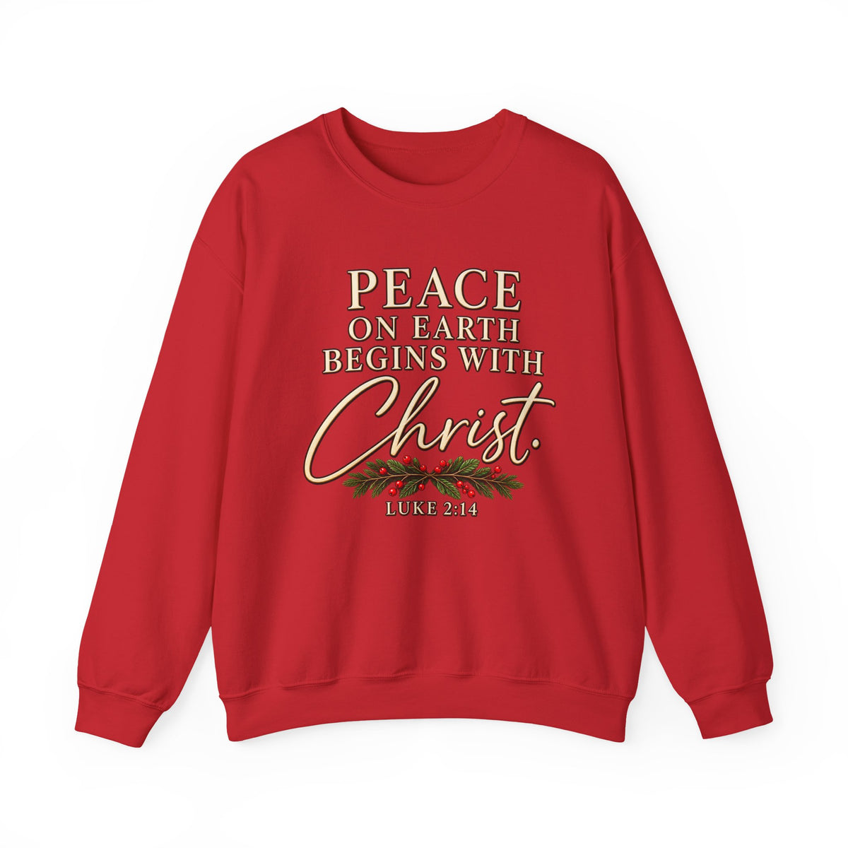 Peace on Earth Begins with Christ Christian Christmas Sweatshirt