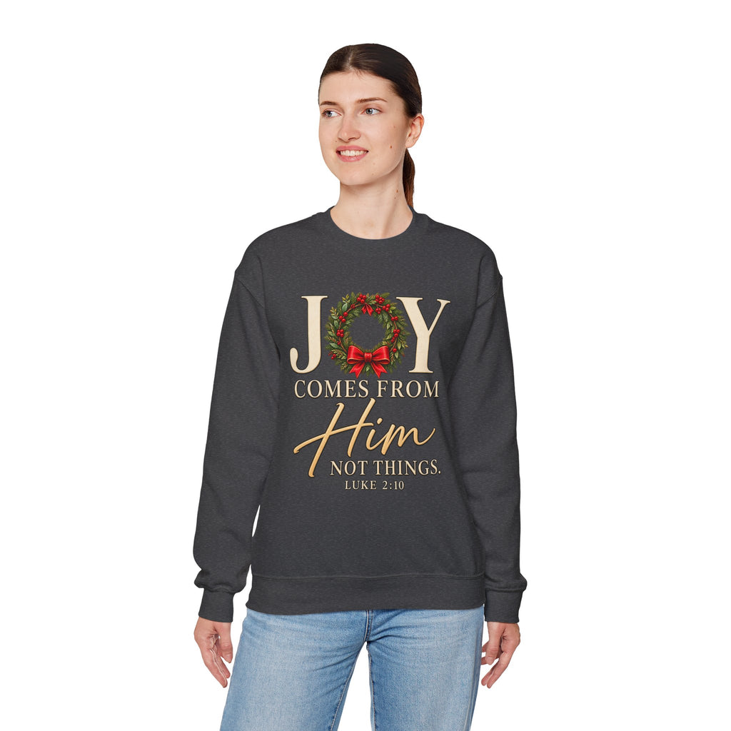 Joy Comes From Him Christmas Crewneck Sweatshirt