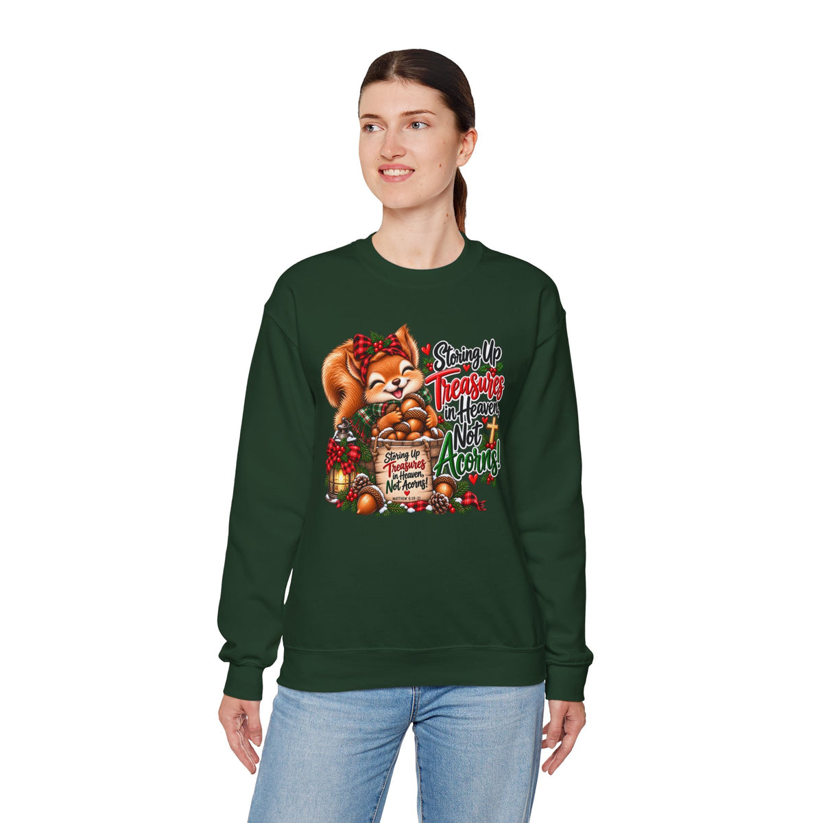 Storing Up Treasures, Not Acorns Christmas Squirrel Sweatshirt