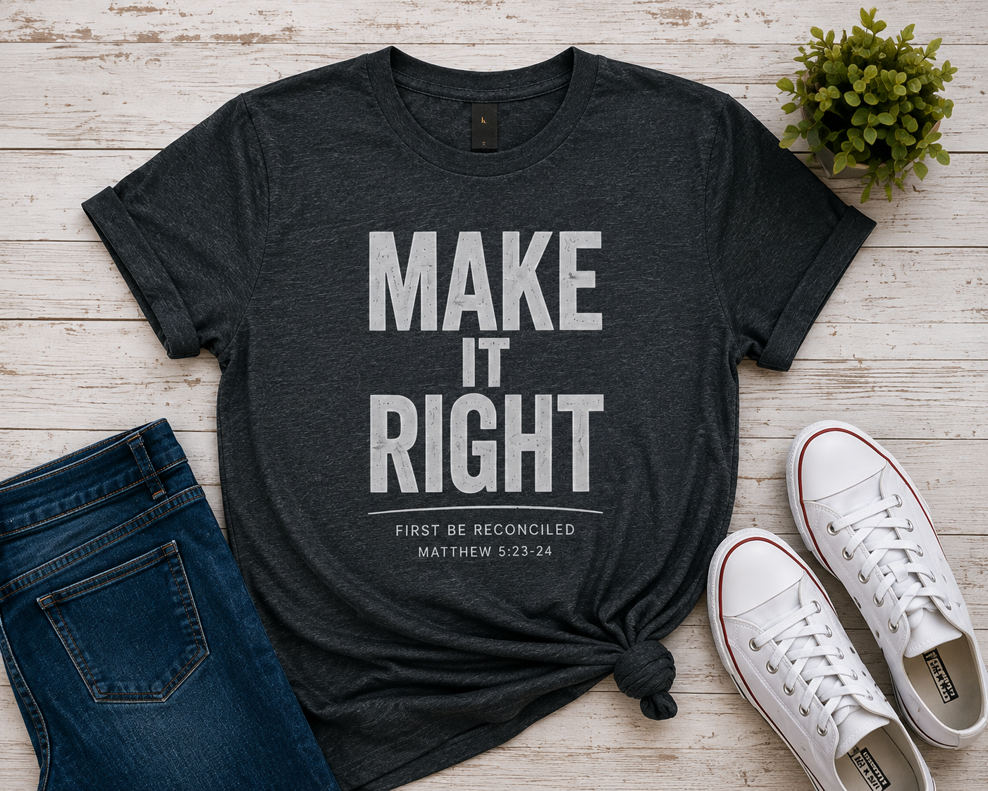 Make it Right | Christian T-Shirt | Matthew 5:23-24