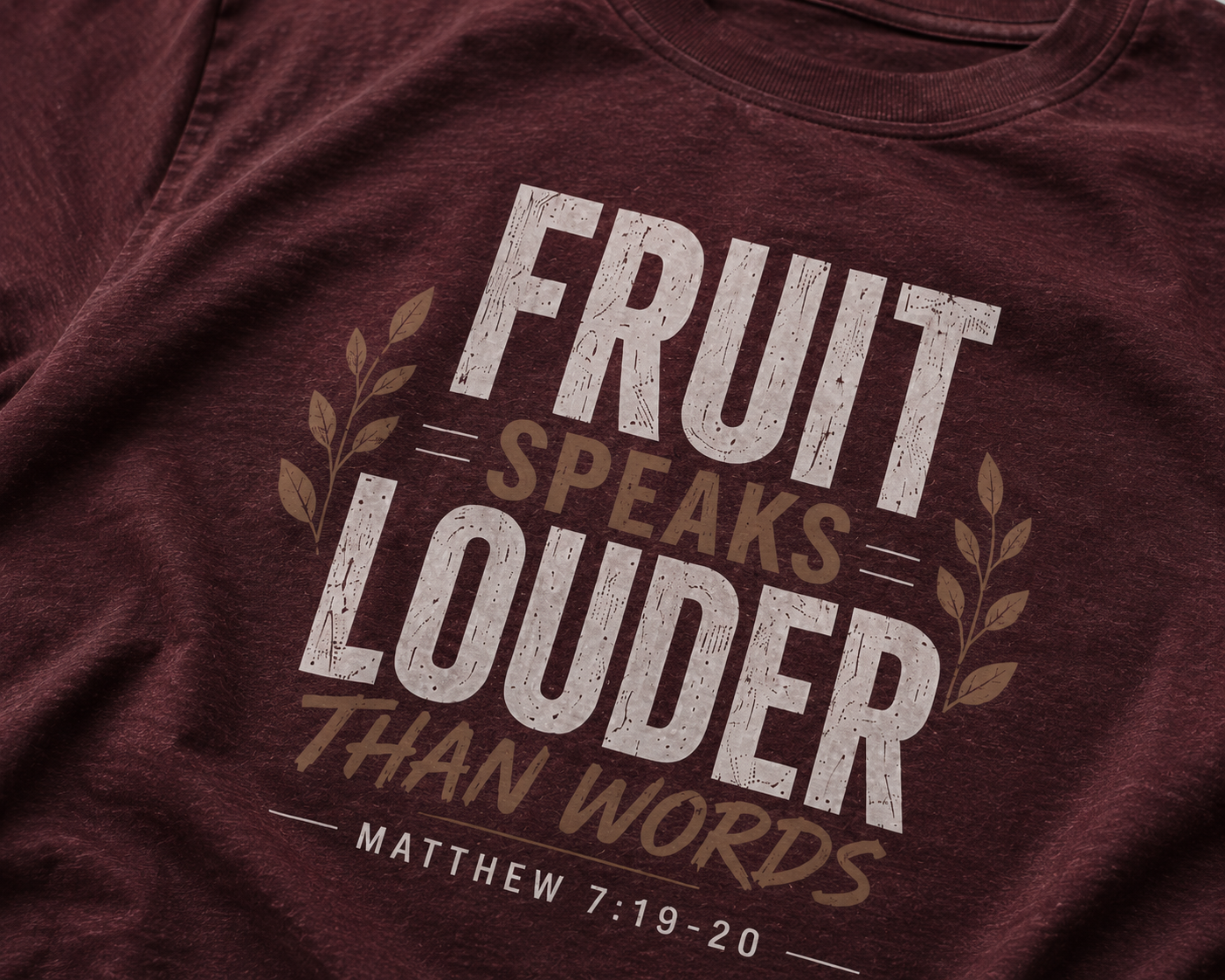 Fruit Speaks Louder Than Words | Christian T-Shirt | Matthew 7:19-20