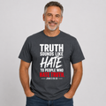 Truth Sounds Like Hate | Christian T-Shirt  - W| John 3:19–20