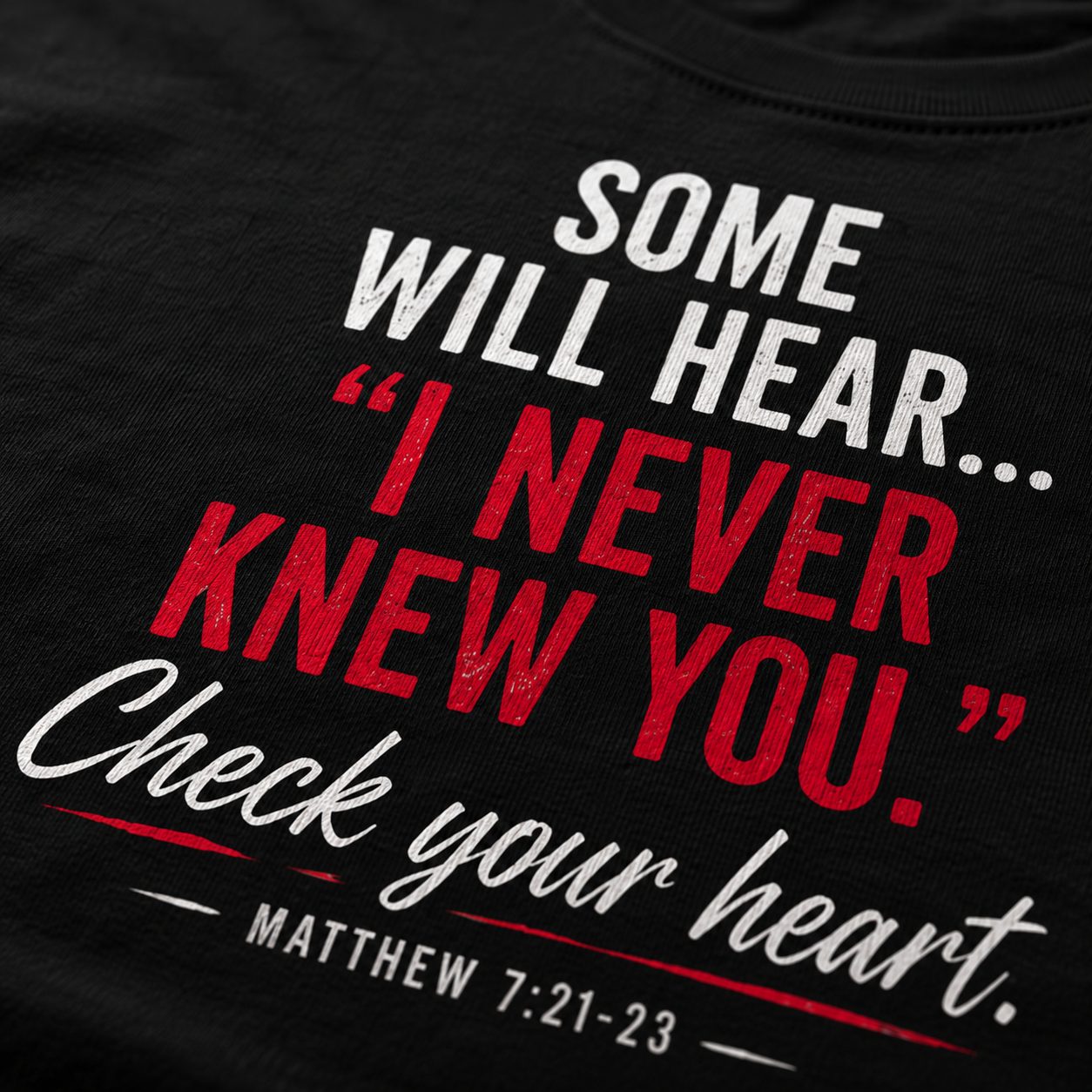 I Never Knew You | Christian T-Shirt - W | Matthew 7:21-23