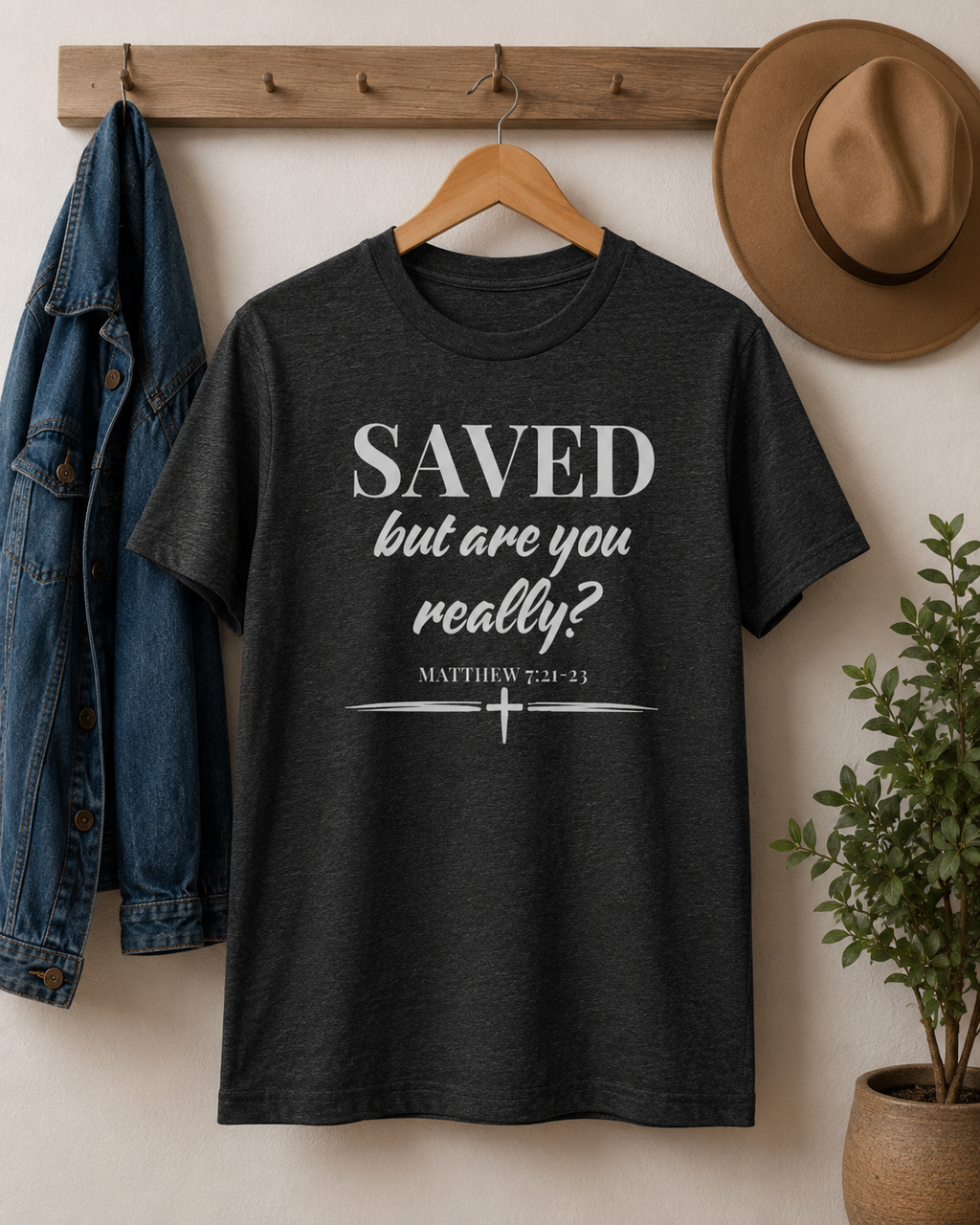 SAVED but are you really? | Christian T-Shirt | Matthew 7:21-23