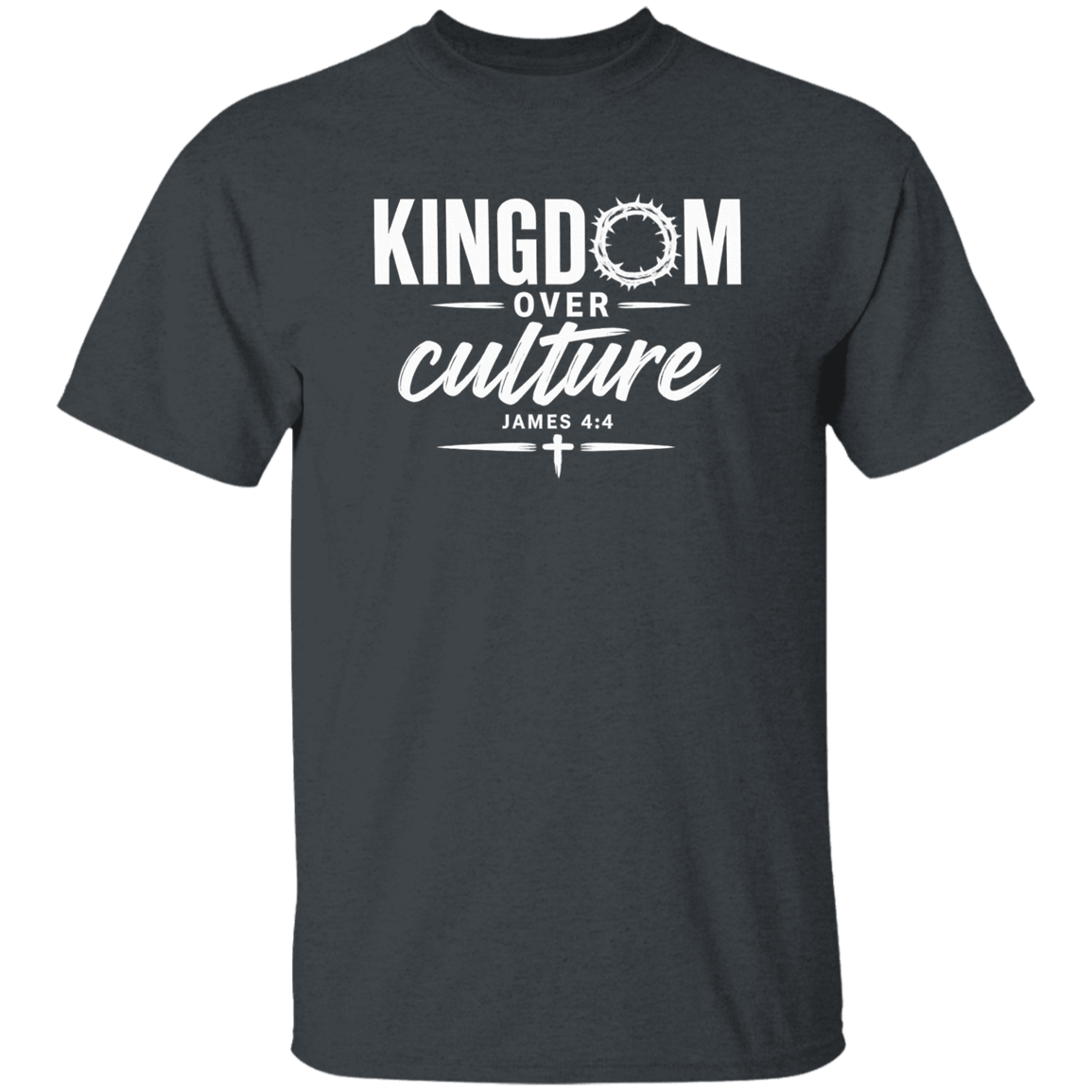 Kingdom Over Culture | Christian T-Shirt - W | James 4:4